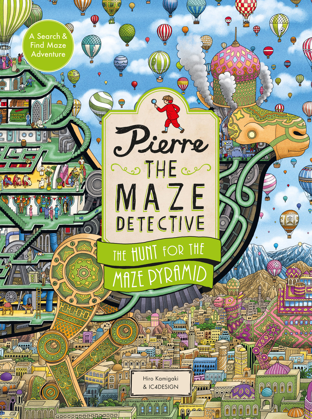 Pierre the Maze Detective: The Hunt for the Maze Pyramid by Hiro Kamigaki
