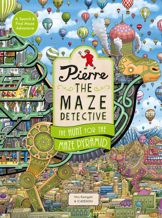 Pierre the Maze Detective: The Hunt for the Maze Pyramid by Hiro Kamigaki