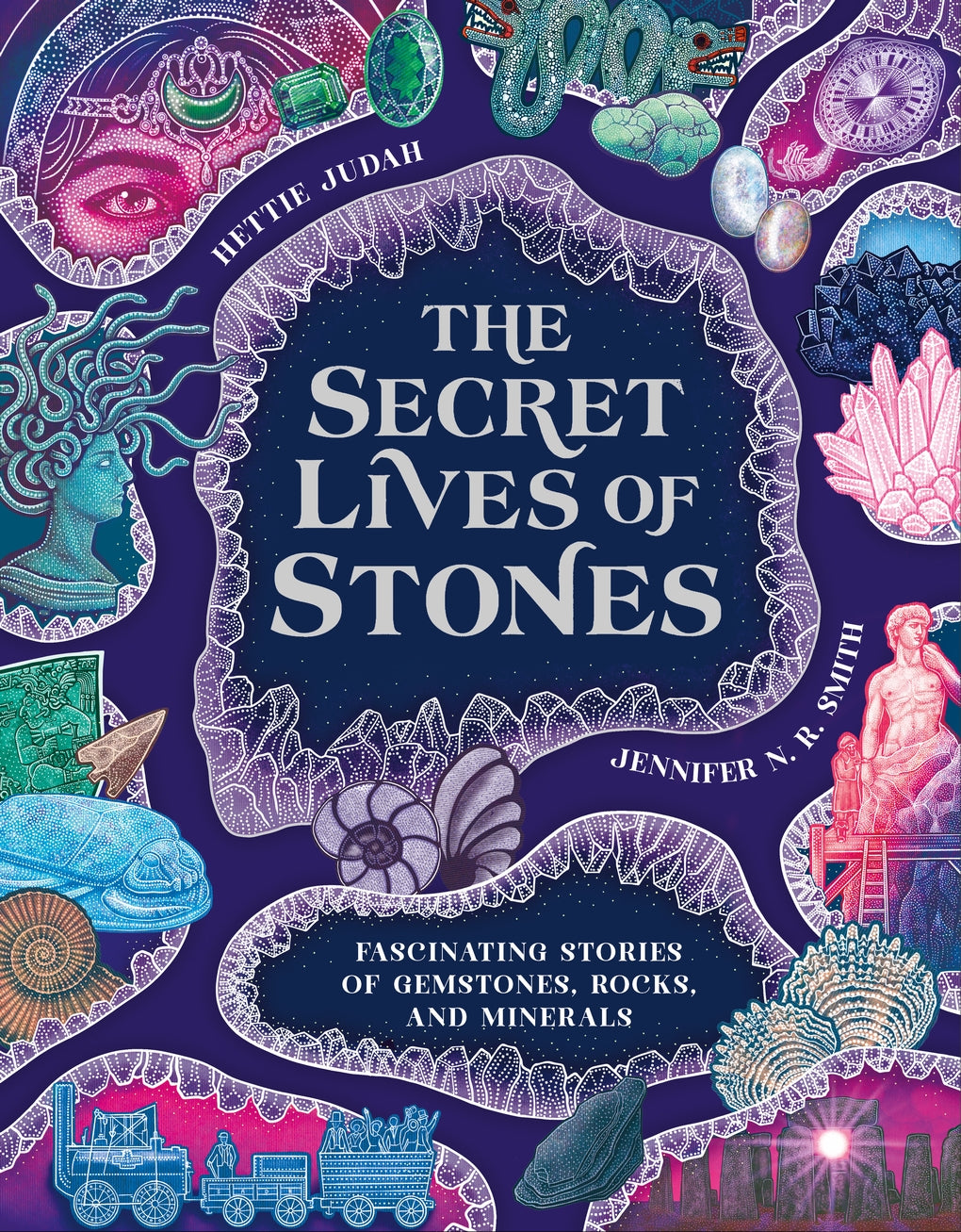 The Secret Lives of Stones by Hettie Judah, Jennifer N.R. Smith