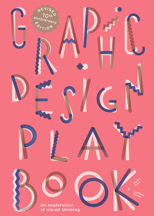 Graphic Design Play Book Second Edition by Aurélien Farina, Sophie Cure
