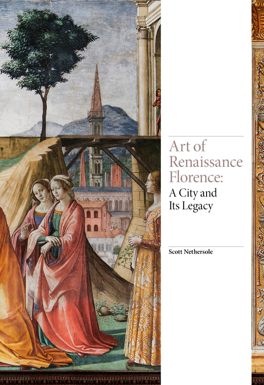 Art of Renaissance Florence by Scott Nethersole