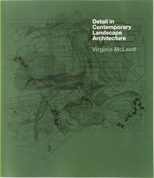 Detail in Contemporary Landscape Architecture by Virginia McLeod