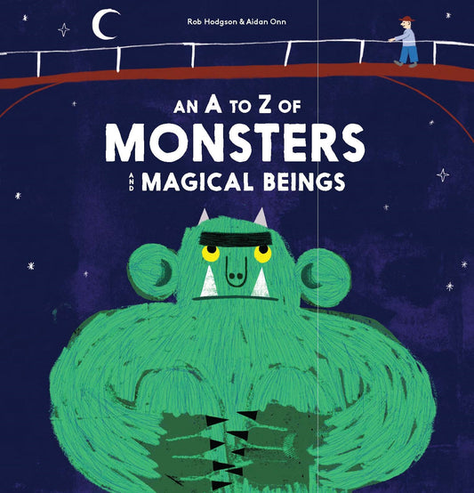 An A to Z of Monsters and Magical Beings by Aidan Onn, Rob Hodgson