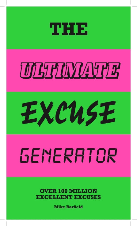 The Ultimate Excuse Generator by Mike Barfield