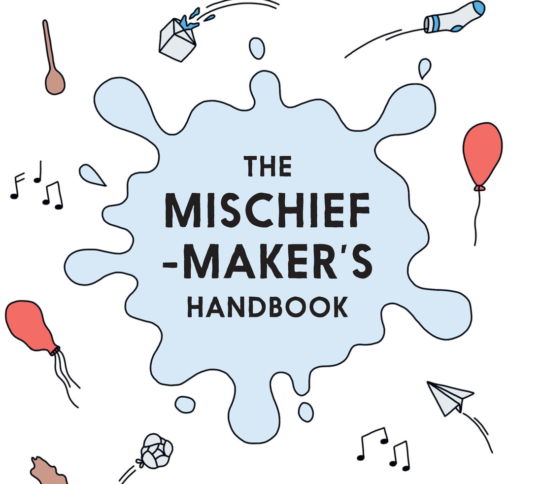 The Mischief-Maker's Handbook