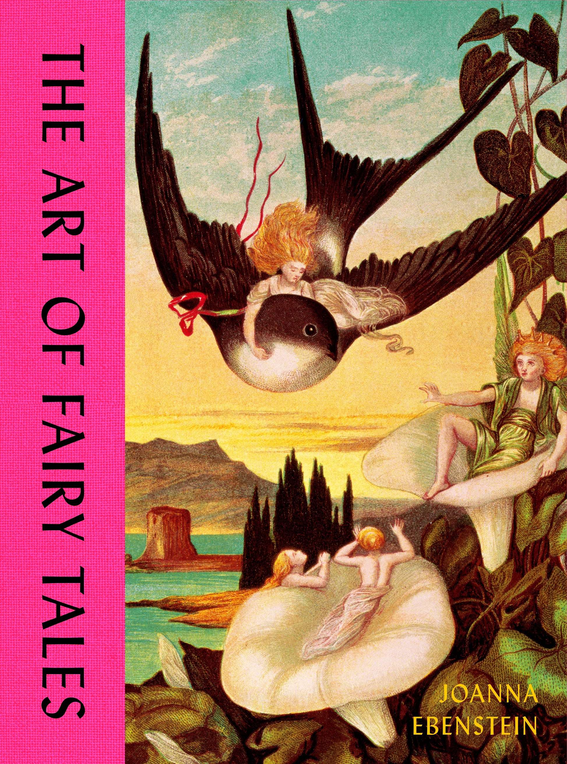 The Art of Fairy Tales by Joanna Ebenstein