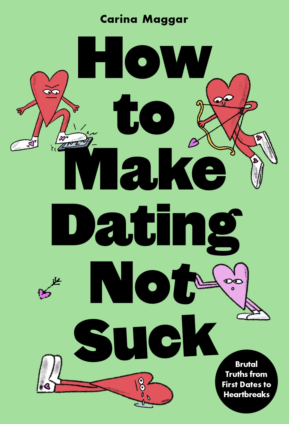 How to Make Dating Not Suck by Carina Maggar