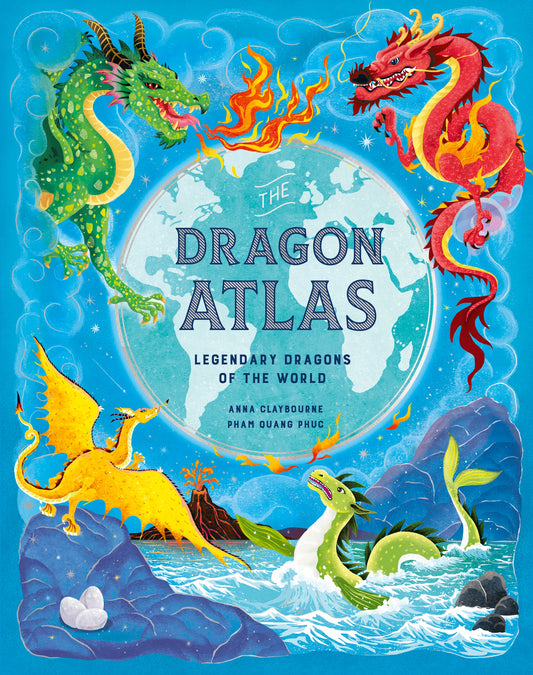 The Dragon Atlas by Pham Quang Phuc, Anna Claybourne