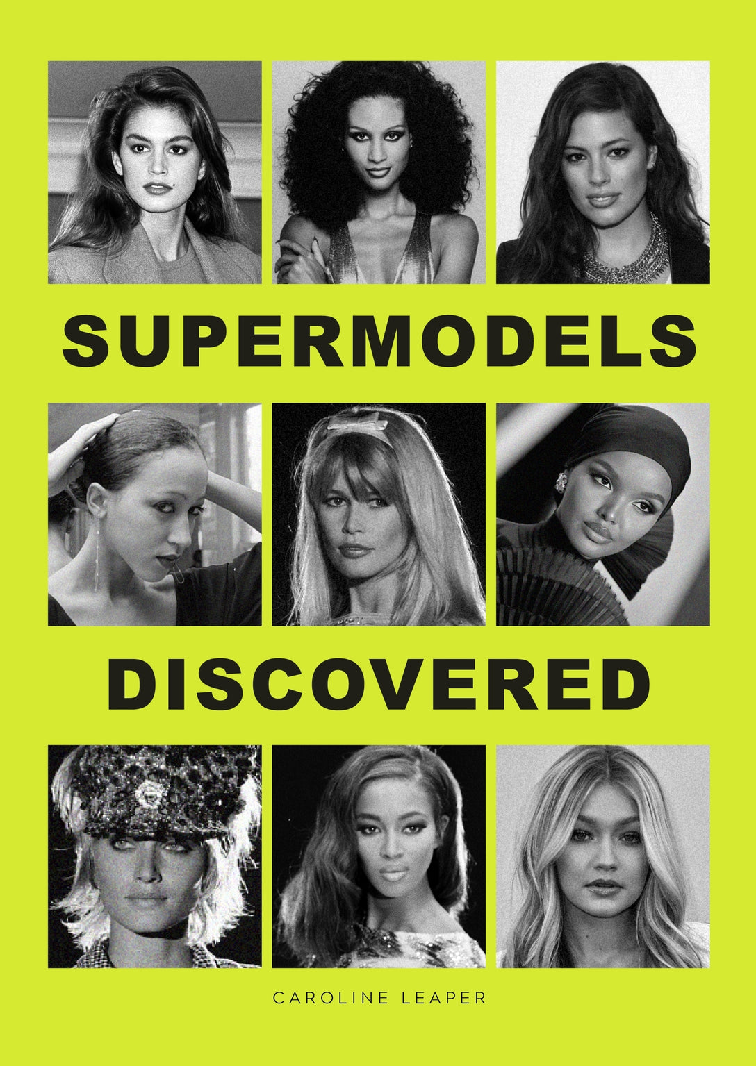 Supermodels Discovered by Caroline Leaper