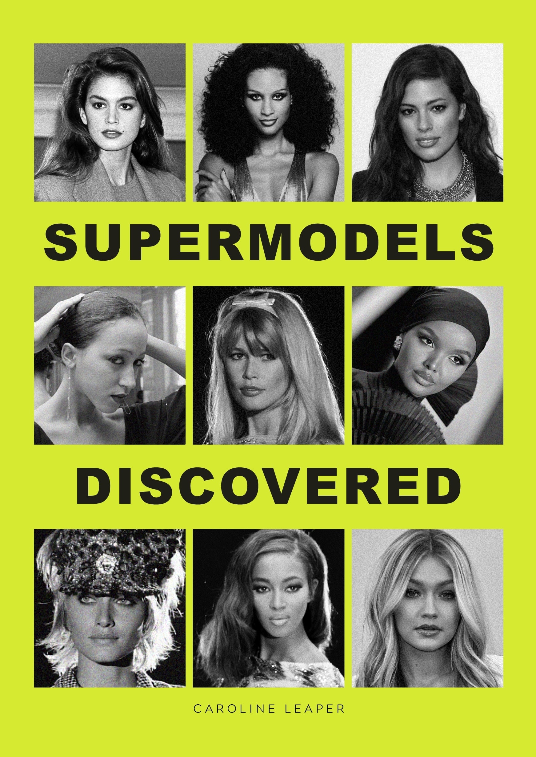 Supermodels Discovered by Caroline Leaper