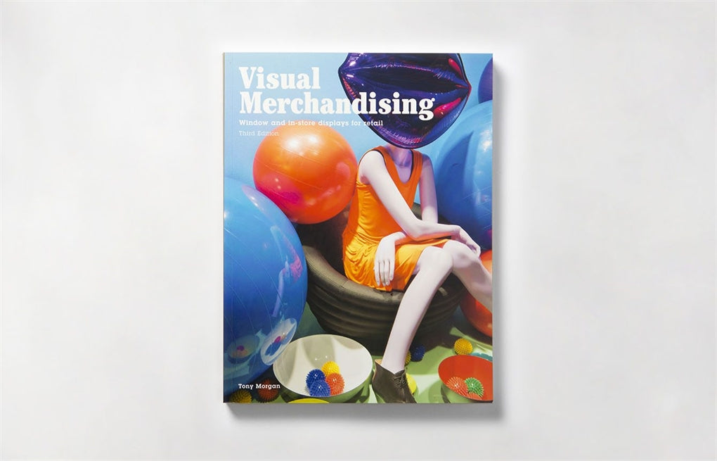 Visual Merchandising Third Edition by Tony Morgan
