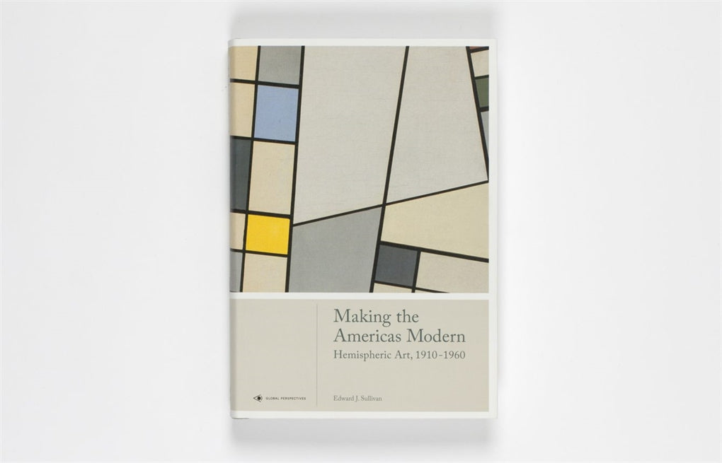 Making the Americas Modern by Edward J. Sullivan