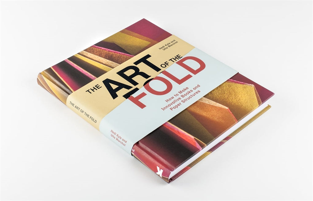 The Art of the Fold by Hedi Kyle, Ulla Warchol