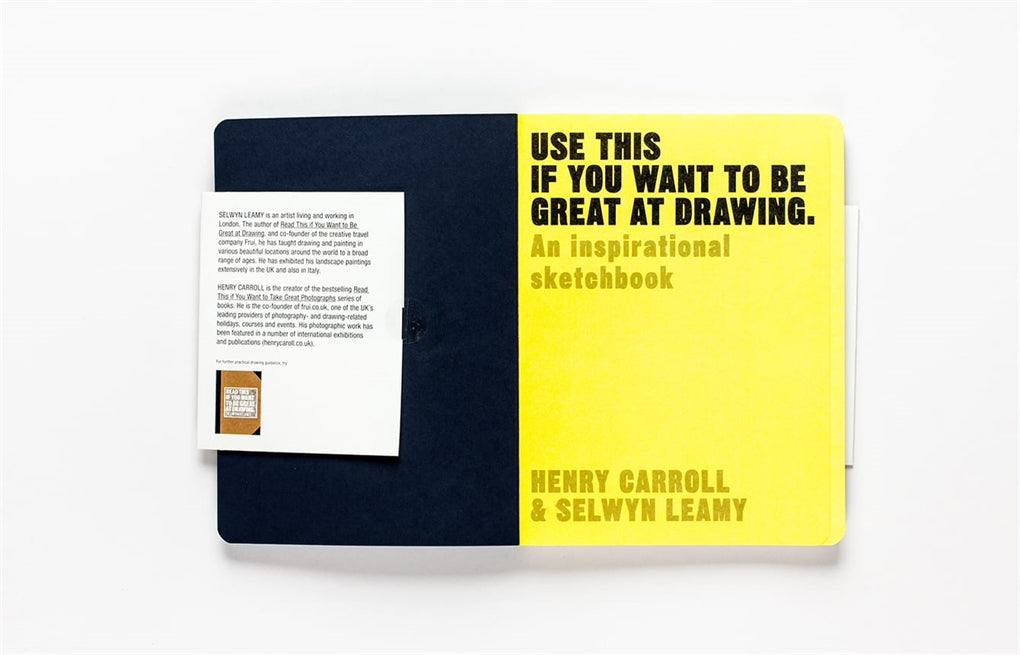 Use This if You Want to Be Great at Drawing by Henry Carroll, Selwyn Leamy