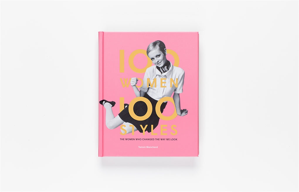 100 Women • 100 Styles by Tamsin Blanchard