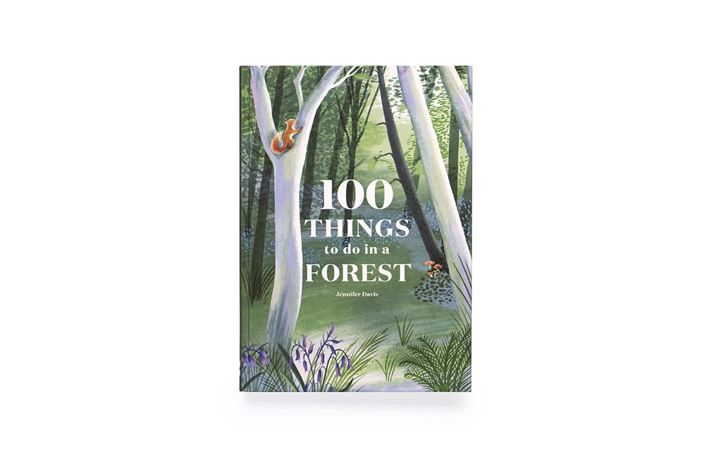 100 Things to Do in a Forest by Eleanor Taylor, Jennifer Davis