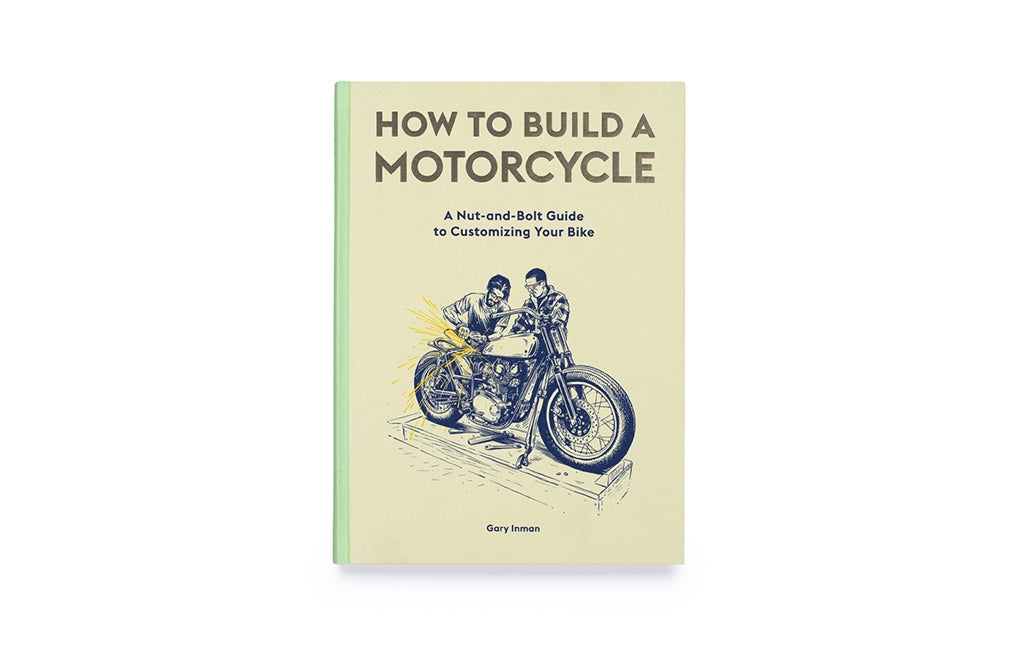 How to Build a Motorcycle by Gary Inman, Adi Gilbert