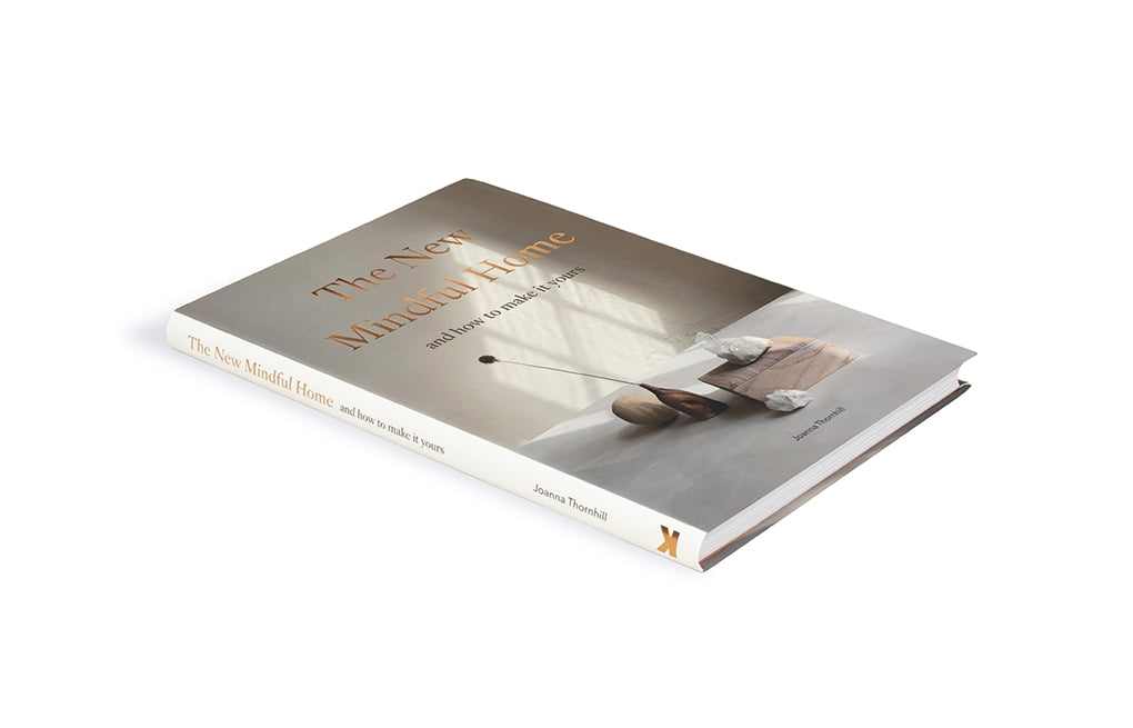 The New Mindful Home by Joanna Thornhill