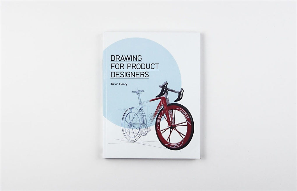 Drawing for Product Designers by Kevin Henry