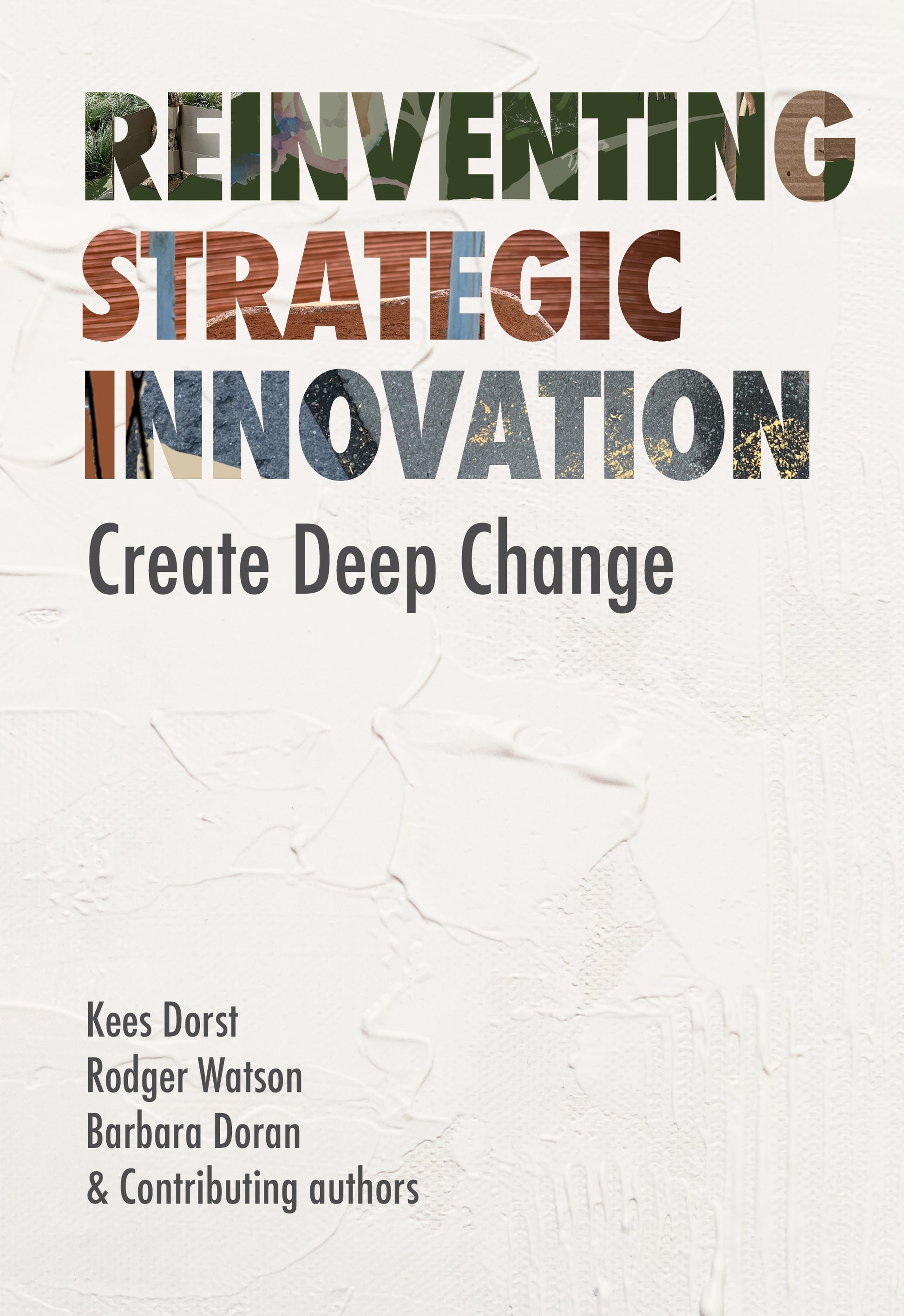Reinventing Strategic Innovation by Kees Dorst, Rodger Watson, Barbara Doran