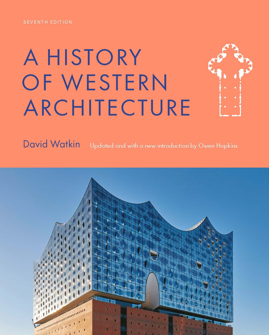 A History of Western Architecture Seventh Edition by Owen Hopkins, David Watkin