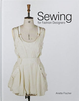 Sewing for Fashion Designers by Anette Fischer