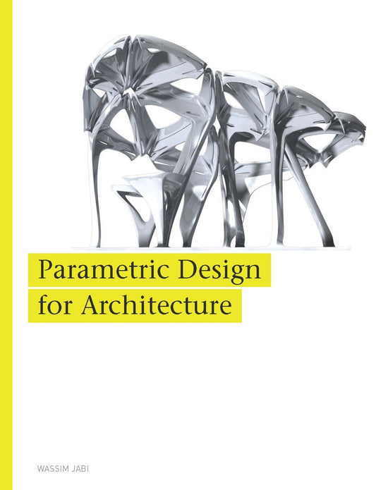 Parametric Design for Architecture by Wassim Jabi