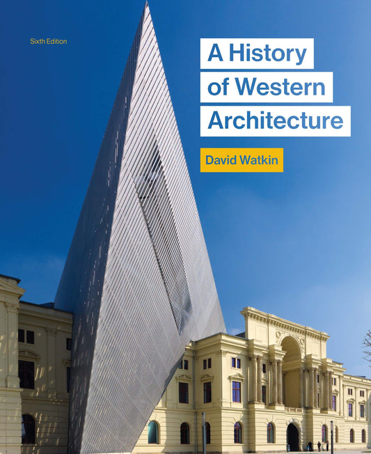 A History of Western Architecture Sixth Edition by David Watkin