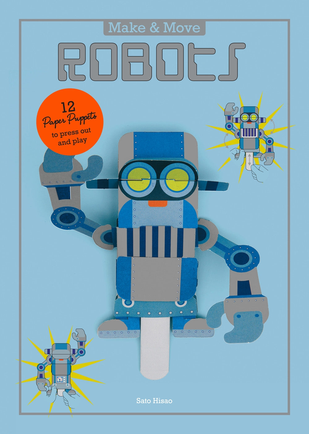 Make and Move: Robots by Sato Hisao