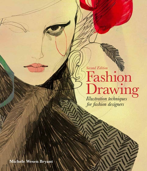 Fashion Drawing Second Edition by Michele Wesen Bryant
