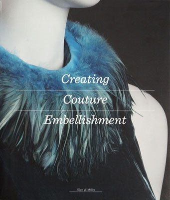 Creating Couture Embellishment by Ellen Miller