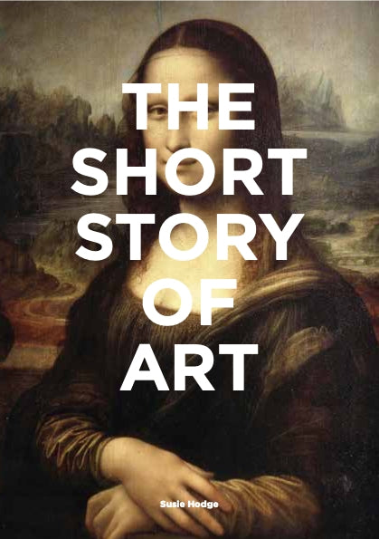 The Short Story of Art by Susie Hodge