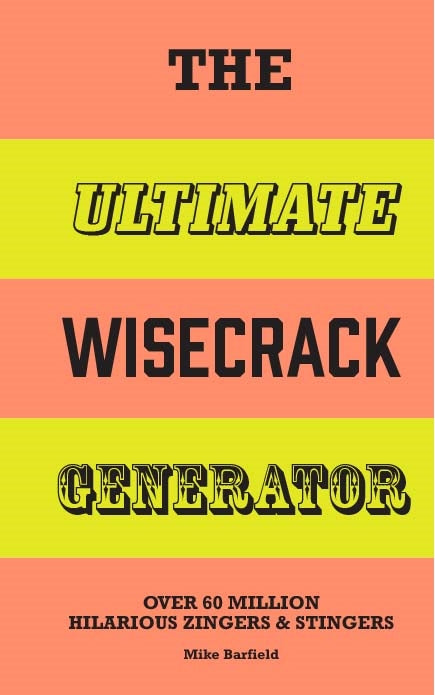 The Ultimate Wisecrack Generator by Mike Barfield