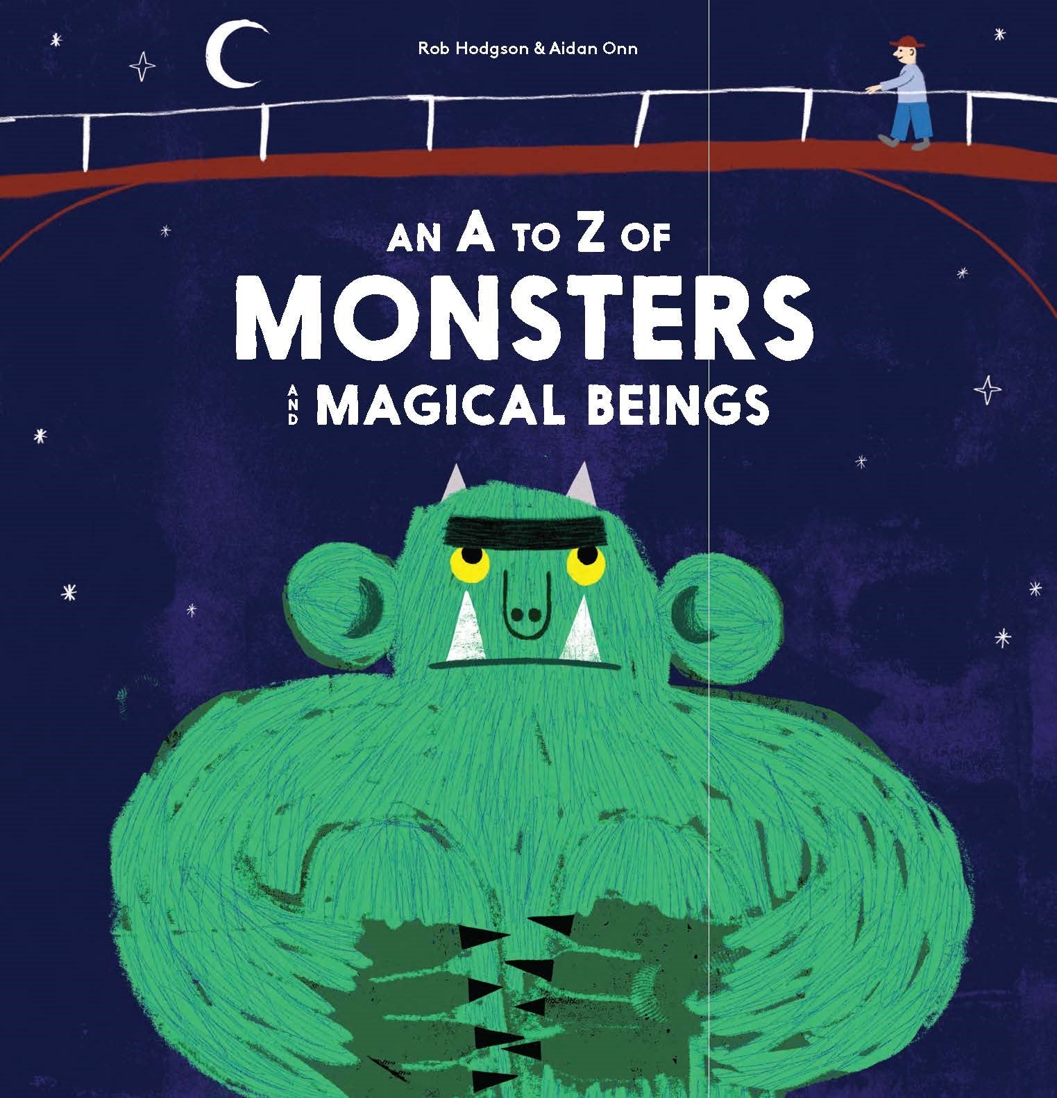 An A to Z of Monsters and Magical Beings by Rob Hodgson, Aidan Onn