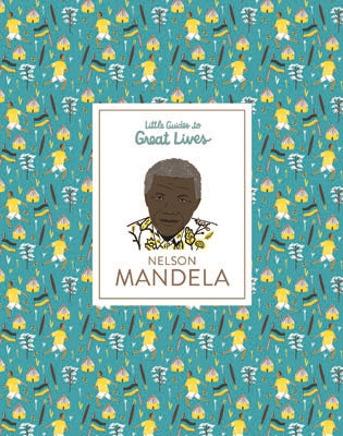 Little Guides to Great Lives: Nelson Mandela by Hannah Warren, Isabel Thomas