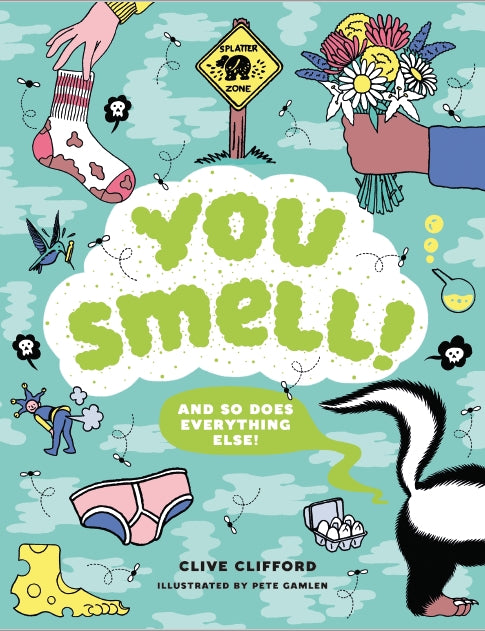 You Smell! by Pete Gamlen, Clive Gifford