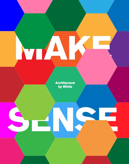 Make Sense by White Arkitekter