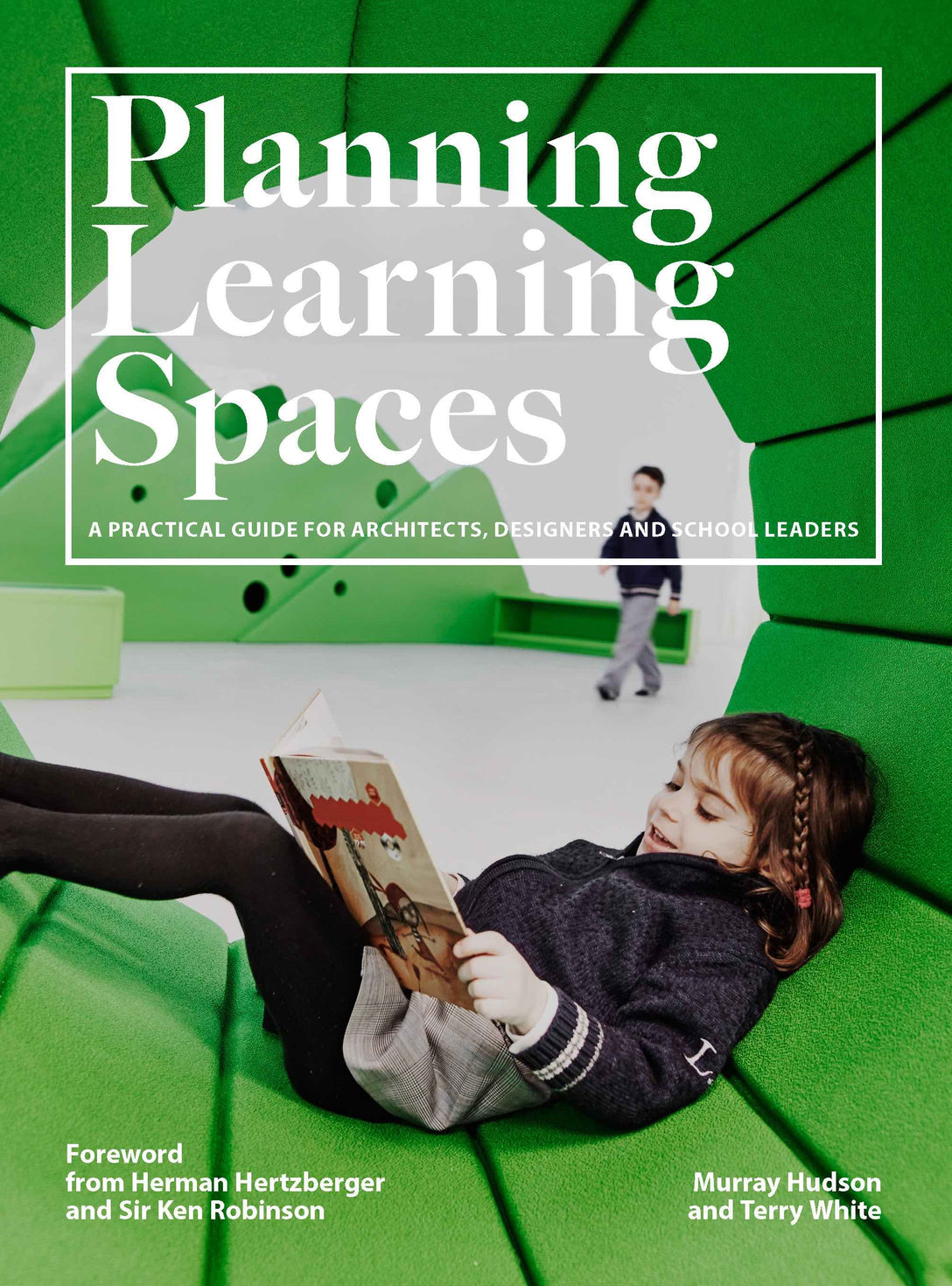 Planning Learning Spaces by Murray Hudson, Terry White