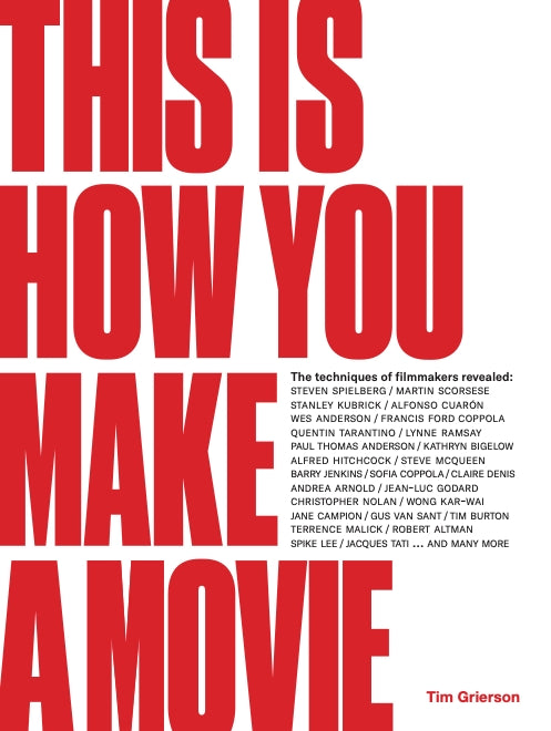 This Is How You Make a Movie by Tim Grierson