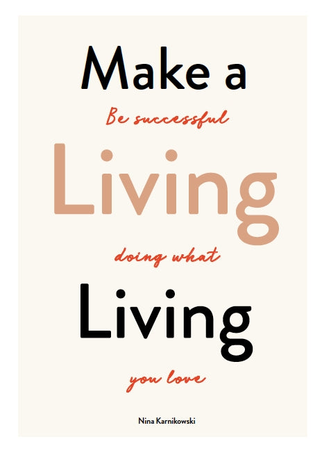 Make a Living Living by Nina Karnikowski
