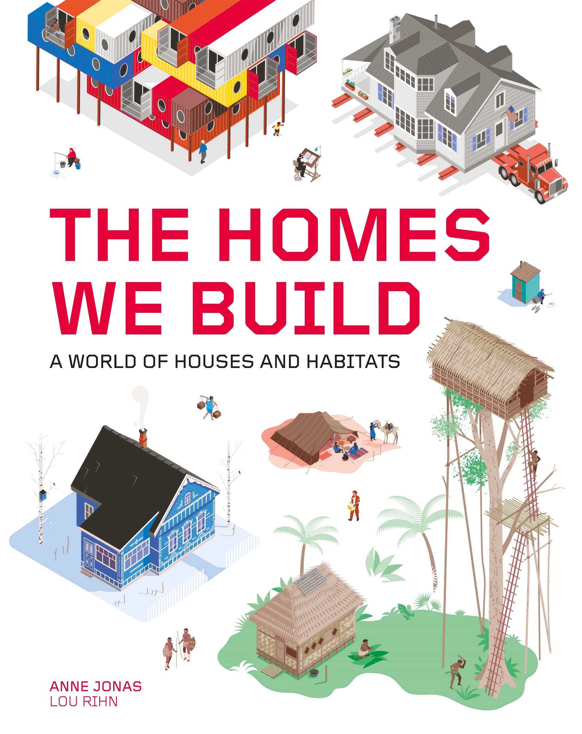 The Homes We Build by Anne Jonas