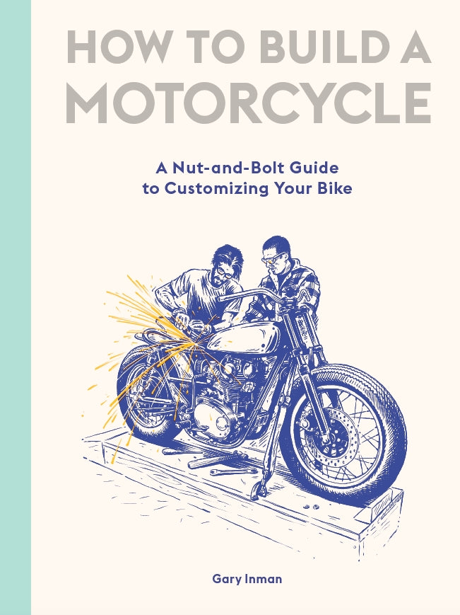 How to Build a Motorcycle by Adi Gilbert, Gary Inman