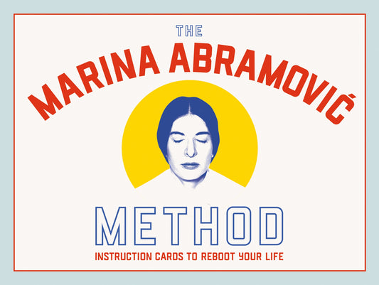 The Marina Abramovic Method by Katya Tylevich, Marina Abramovic
